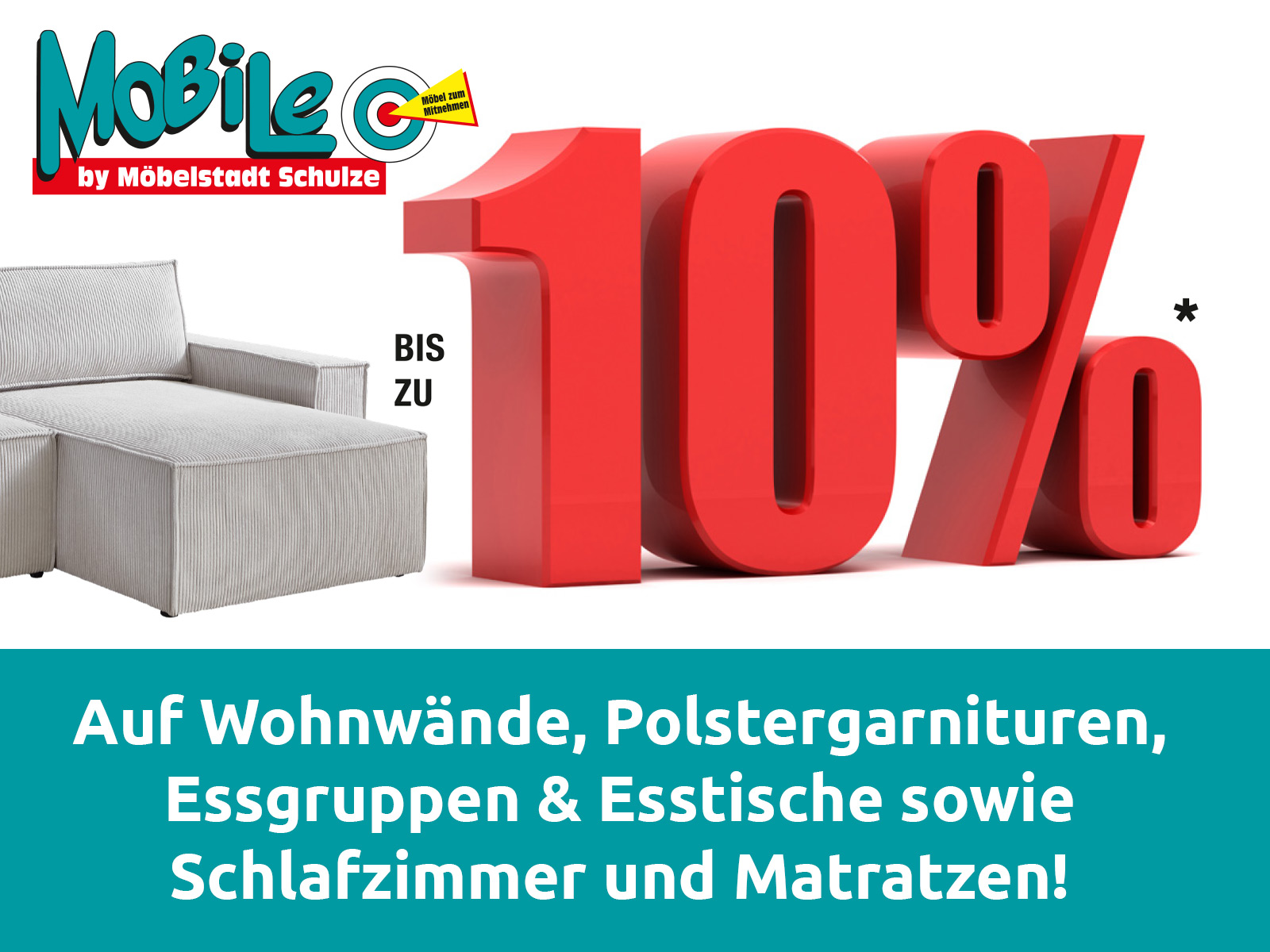 Bis zu 10 Prozent Rabatt auf Wohnwände, Polstergarnituren, Essgruppen & Esstische sowie Schlafzimmer und Matratzen!