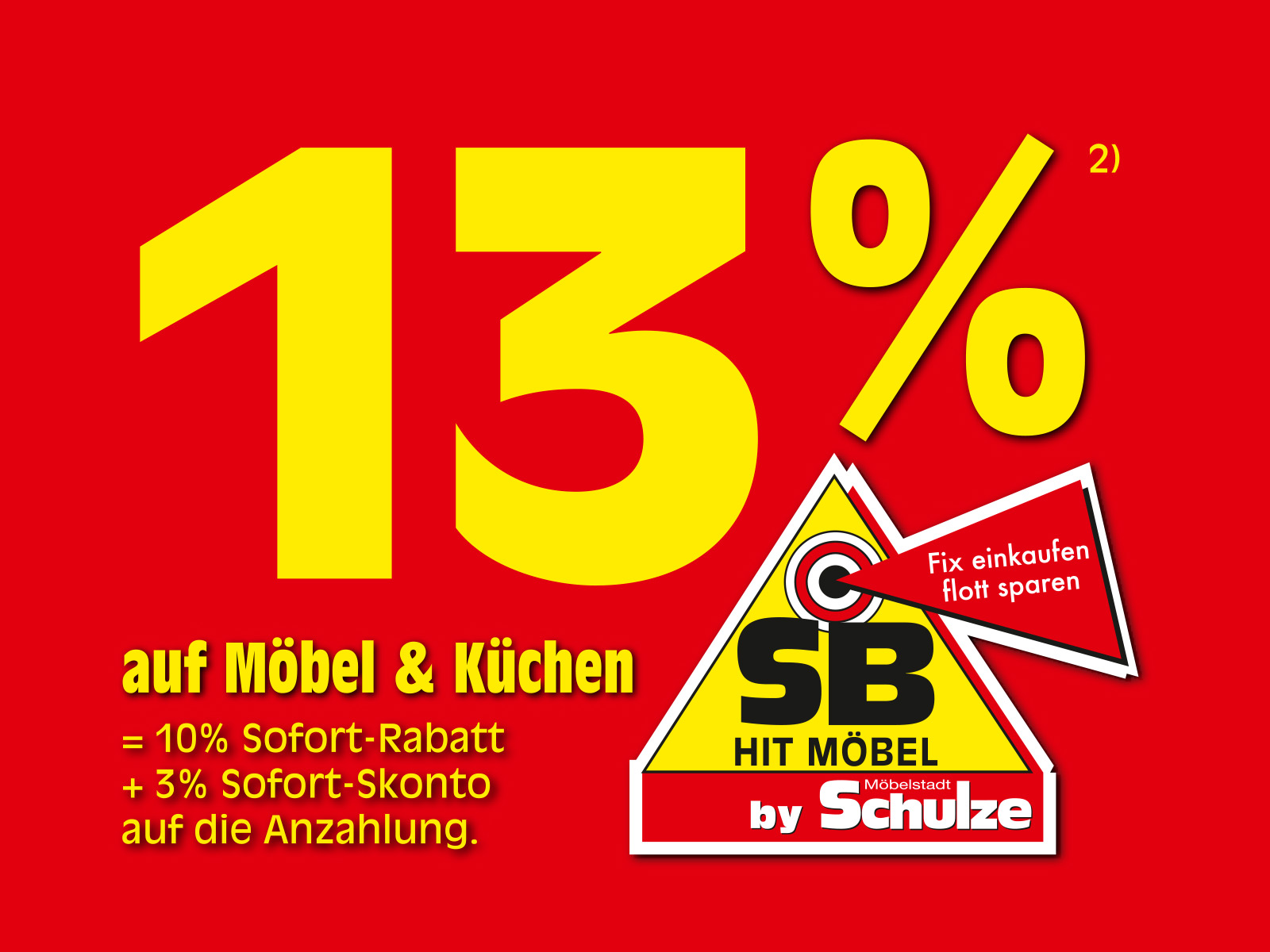13% Rabatt auf Möbel und Küchen im SB HIT MÖBEL.