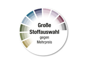 Große Stoffauswahl gegen Mehrpreis